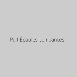 Pull Épaules tombantes