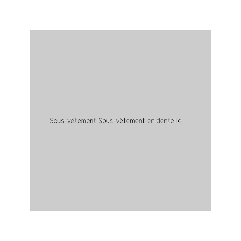 Sous-vêtement Sous-vêtement en dentelle