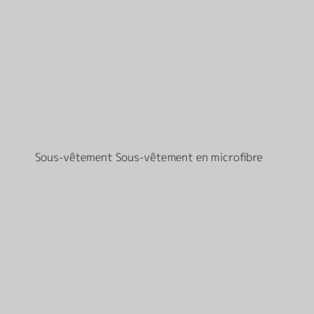 Sous-vêtement Sous-vêtement en microfibre