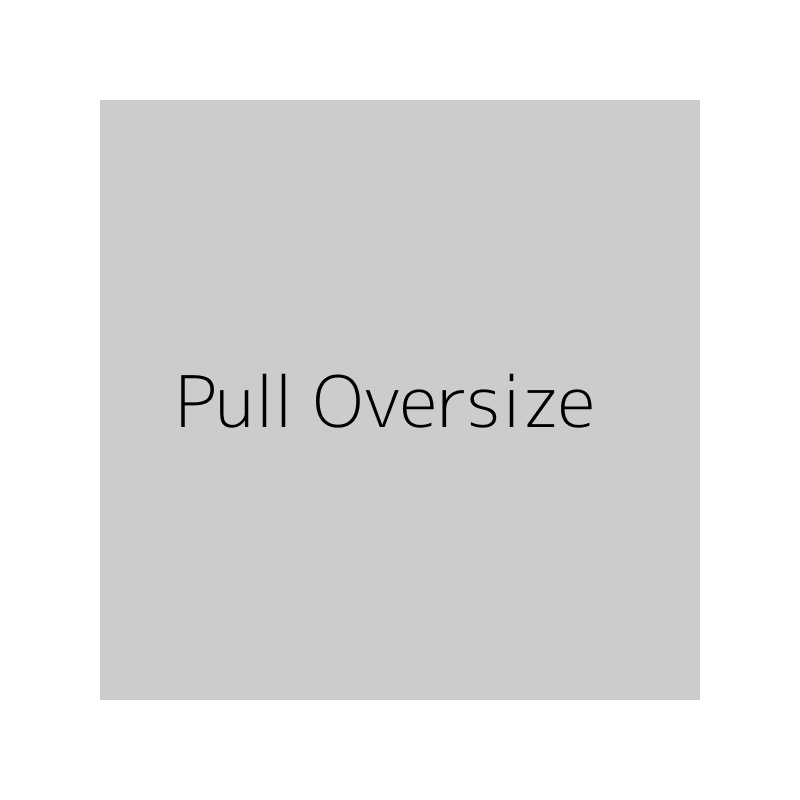 Pull Oversize