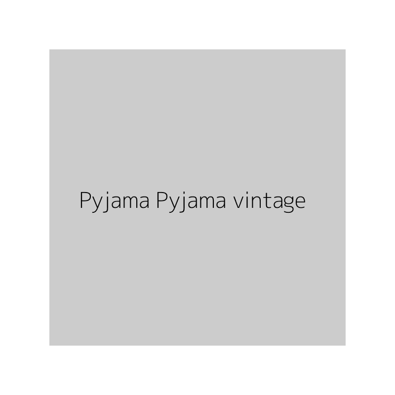Pyjama Pyjama vintage