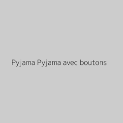 Pyjama Pyjama avec boutons