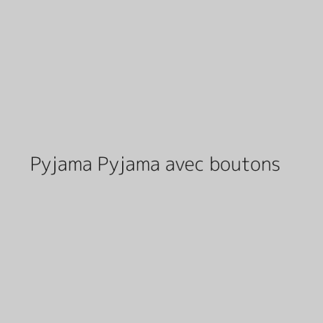 Pyjama Pyjama avec boutons