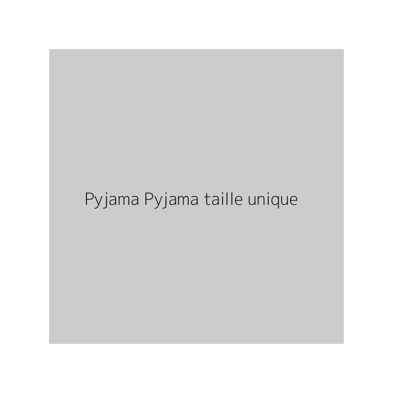 Pyjama Pyjama taille unique