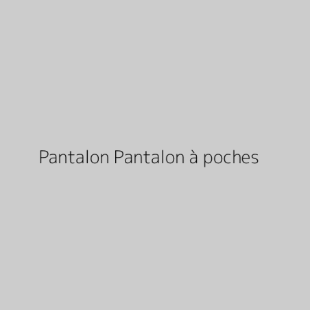 Pantalon Pantalon à poches