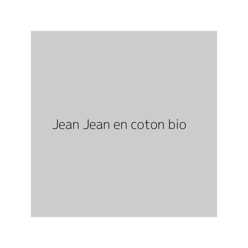 Jean Jean en coton bio