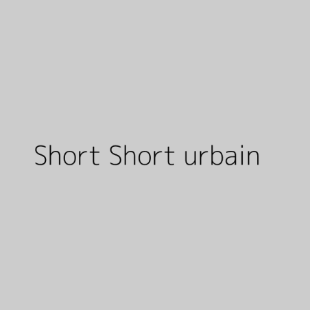 Short Short urbain