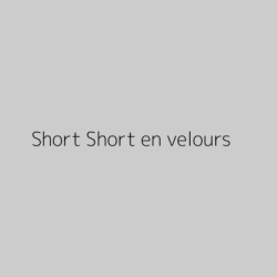 Short Short en velours