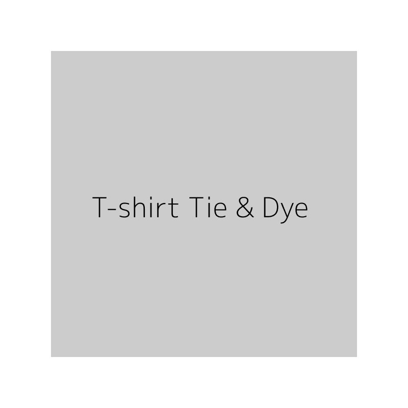 T-shirt Tie & Dye
