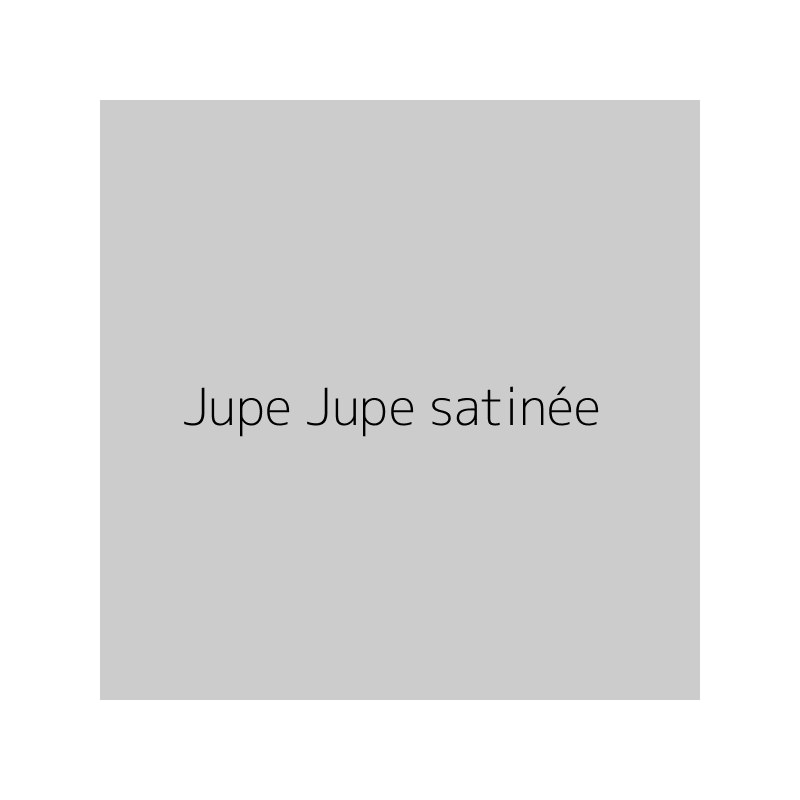Jupe Jupe satinée