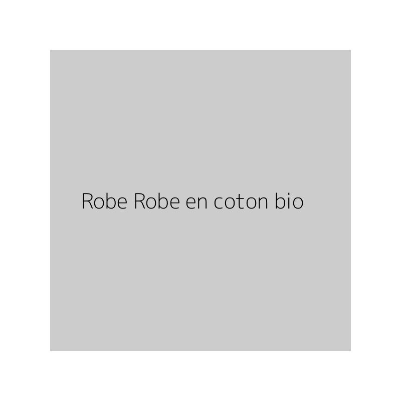 Robe Robe en coton bio