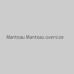Manteau Manteau oversize