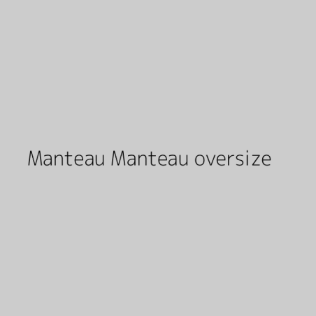 Manteau Manteau oversize