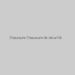 Chaussure Chaussure de sécurité